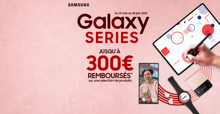 Offres de remboursement Samsung Galaxy Series